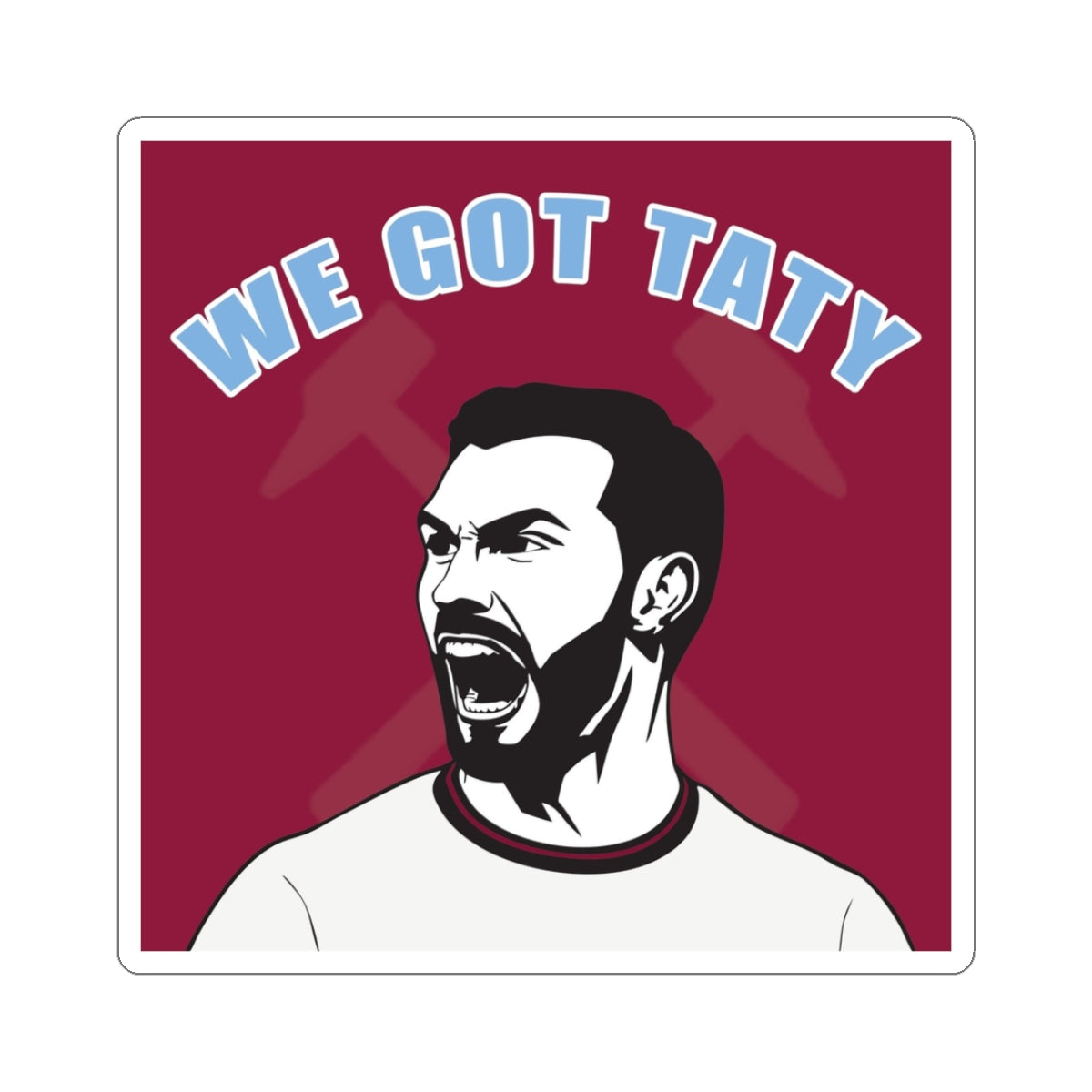 We Got Taty Sticker