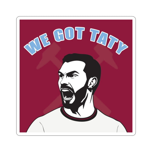 We Got Taty Sticker